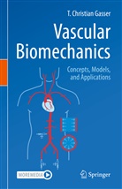 T Christian Gasser, T. Christian Gasser - Vascular Biomechanics