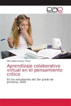 Elfer Rafael Gómez Torres - Aprendizaje colaborativo virtual en el pensamiento crítico