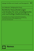 Kur Fassbender, Kurt Faßbender, Köck, Köck, Wolfgang Köck - Rechtliche Herausforderungen und Ansätze für eine umweltgerechte und nachhaltige Stadtentwicklung