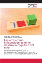 Astrid Elena Arrubla Montoya, Cesar Alejandro Ramírez Agudelo - Las artes como influenciadoras en el desarrollo cognitivo del niño