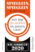 Thomas R&ouml;per - Spieglein, Spieglein in der Hand,wer l&uuml;gt am meisten im ganzen Land?