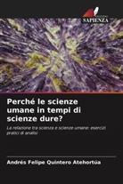 Andrés Felipe Quintero Atehortúa - Perché le scienze umane in tempi di scienze dure?