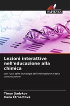 Hana ¿Trnáctová, Hana Ctrnáctová, Timur Sadykov - Lezioni interattive nell'educazione alla chimica