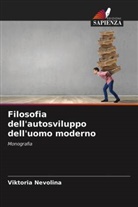 Viktoria Nevolina - Filosofia dell'autosviluppo dell'uomo moderno