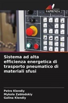 Galina Klendiy, Petro Klendiy, Mykola Zablodskiy - Sistema ad alta efficienza energetica di trasporto pneumatico di materiali sfusi