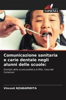 Vincent Nzabamwita - Comunicazione sanitaria e carie dentale negli alunni delle scuole: