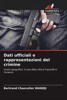 Bertrand Chancelier WANDJI - Dati ufficiali e rappresentazioni del crimine