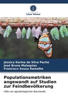 Jo Bruno Malaquias, José Bruno Malaquias, Jéssic Karina da Silva Pachú, Jéssica Karina Da Silva Pachú, Francisco Sousa Ramalho - Populationsmetriken angewandt auf Studien zur Feindbevölkerung