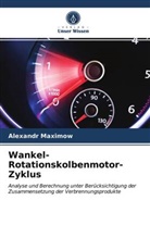 Alexandr Maximow - Wankel-Rotationskolbenmotor-Zyklus