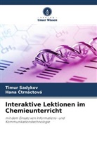 Hana Ctrnáctová, Timu Sadykov, Timur Sadykov - Interaktive Lektionen im Chemieunterricht