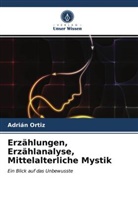 Adrián Ortiz - Erzählungen, Erzählanalyse, Mittelalterliche Mystik
