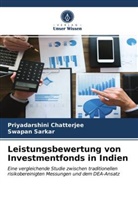 Priyadarshin Chatterjee, Priyadarshini Chatterjee, Swapan Sarkar - Leistungsbewertung von Investmentfonds in Indien