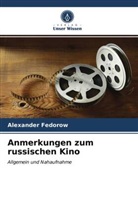 Alexander Fedorow - Anmerkungen zum russischen Kino