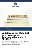 Pavani Peddi - Validierung der Stabilität unter Angabe der Analysemethode durch RP-HPLC