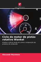Alexandr Maximow - Ciclo do motor de pistão rotativo Wankel