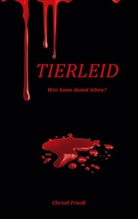 Christl Friedl - Tierleid
