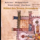 Claus Bernet, Kadi Sanci, Kadir Sanci, Wolfgang Schmidt, Wolfgang u Schmidt, Yehud Teichtal... - Bilder des Neuen Jerusalem