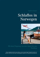 Kathrin Kaiser - Schlaflos in Norwegen