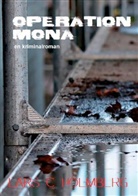 Lars C Holmberg - Operation Mona