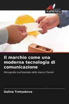 Galina Tretyakova, Galina Tret'yakova - Il marchio come una moderna tecnologia di comunicazione