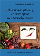 Cédric Menard - J'élabore mon planning de menus pour mon hémochromatose