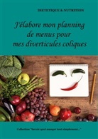 Cédric Menard - J'élabore mon planning de menus pour mes diverticules coliques