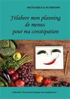 Cédric Menard - J'élabore mon planning de menus pour ma constipation