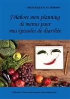 Cédric Menard - J'élabore mon planning de menus pour mes épisodes de diarrhée