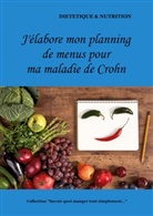 Cédric Menard - J'élabore mon planning de menus pour ma maladie de Crohn