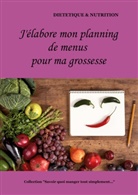 Cédric Menard - J'élabore mon planning de menus pendant ma grossesse