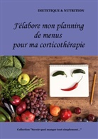 Cédric Menard - J'élabore mon planning de menus pour ma corticothérapie