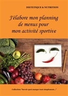 Cédric Menard - J'élabore mon planning de menus pour mon activité sportive