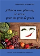 Cédric Menard - J'élabore mon planning de menus pour ma prise de poids