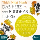 Thich Nhat Hanh, Uta Simone, Thich Nhat Hanh, Uta Simone - Das Herz von Buddhas Lehre (Hörbuch)