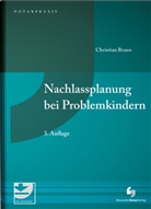 Christian Braun - Nachlassplanung bei Problemkindern
