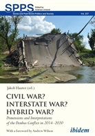 Jakob Hauter, Andrew Wilson, Jako Hauter, Jakob Hauter, Umland, Umland... - Civil War? Interstate War? Hybrid War?