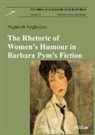 Naghmeh Varghaiyan, Kora Melikoglu - The Rhetoric of Women's Humour in Barbara Pym's Fiction