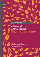Susan Ballard, Christin Eriksen, Christine Eriksen - Alliances in the Anthropocene