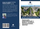 Wassihun Gebreegiziaber Woldesenbet - Kommunale Abfallwirtschaft in Wolkite: Praktiken, Zusammenarbeit, Identität