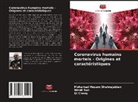 Qi Cheng, Mohamad Hesam Shahrajabian, Wenli Sun - Coronavirus humains mortels - Origines et caractéristiques