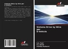 P. J. Deore, P.J. Deore, Pushkar Kulkarni, S. A. Patil, S.A. Patil - Sistema Drive by Wire per E-Vehicle