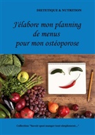 Cédric Menard - J'élabore mon planning de menus pour mon ostéoporose