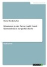 Florian Wondratschek - Klassismus in der Partnerwahl. Durch Klassendenken zur großen Liebe