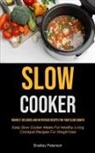 Bradley Peterson - Slow Cooker