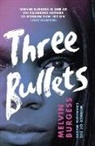 Melvin Burgess - Three Bullets