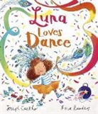 Joseph Coelho, Fiona Lumbers - Luna Loves Dance