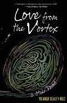 Yolanda Sealey-Ruiz, Christine Ramkarran - Love from the Vortex & Other Poems