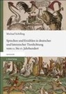 Michael Schilling - Sprechen und Erzählen in deutscher und lateinischer Tierdichtung vom 11. bis 17. Jahrhundert