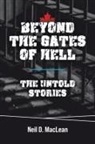 Neil D. MacLean - Beyond the Gates of Hell