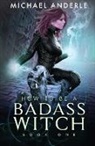Michael Anderle - How to be a Badass Witch